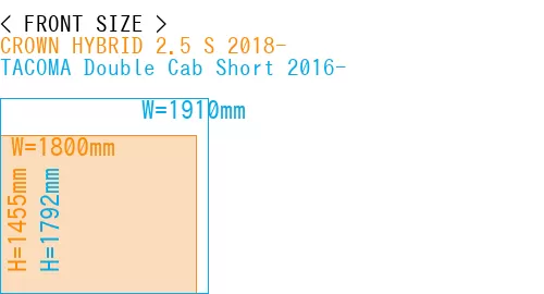 #CROWN HYBRID 2.5 S 2018- + TACOMA Double Cab Short 2016-